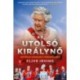 Clive Irving: Az utolsó királynő - Hetven év küzdelem a monarchiáért