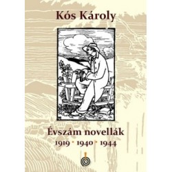 Kós Károly: Évszámnovellák - 1919 - 1940 - 1944