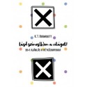 K. T. Bernadett: Lásd színes(b)en a világot! - 99+1 ajánlás a hétköznapokra