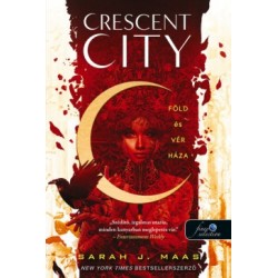Sarah J. Maas: Crescent City - Föld és vér háza - Crescent City 1.