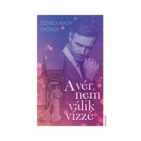 Székely Nagy György: A vér nem válik vízzé