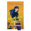 Szénási Krisztina: Megbízom benned - Nem sejted, mi vár rád