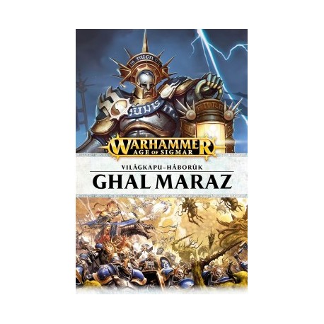 Guy Haley - Josh Reynolds: Ghal Maraz - Világkapu-háborúk