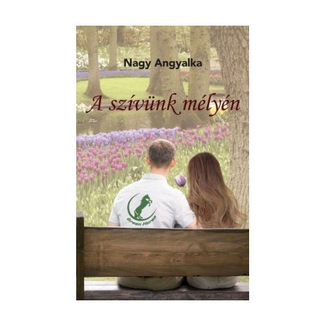 Nagy Angyalka: A szívünk mélyén