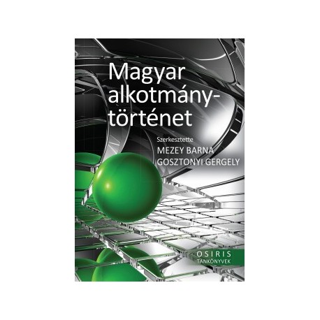 Gosztonyi Gergely - Mezey Barna: Magyar alkotmánytörténet