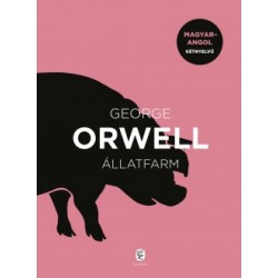 Orwell George: Állatfarm - Magyar-angol kétnyelvű