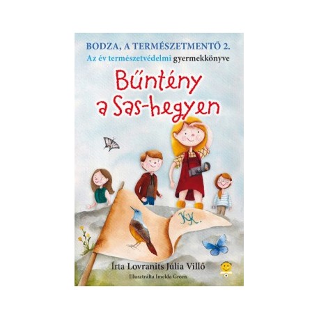 Lovranits Júlia: Bodza, a természetmentő 2. - Bűntény a Sas-hegyen