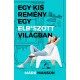 Mark Manson: Egy kis remény egy elb*szott világban
