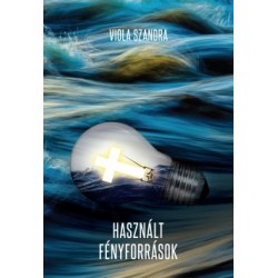 Viola Szandra: Használt fényforrások