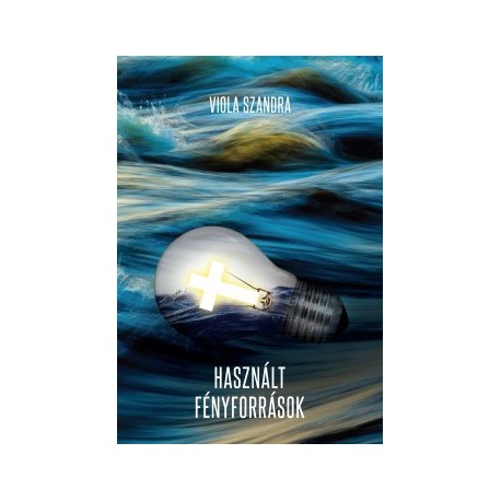 Viola Szandra: Használt fényforrások