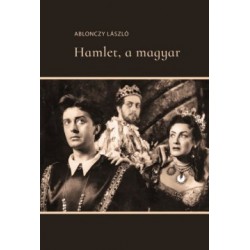 Ablonczy László: Hamlet, a magyar
