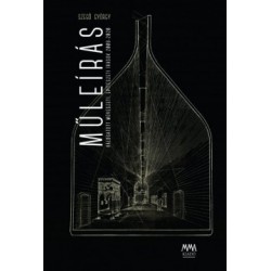 Szegő György: Műleírás - Válogatott művészeti, építészeti írások 2008-2020