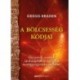 Gregg Braden: A bölcsesség kódjai - Ősi szavak, amelyek újrahangolják az agyunkat és meggyógyítják a szívünket