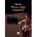 Rejtő Jenő: Menni vagy meghalni