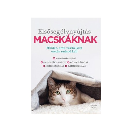 Dr. Jennifer Parker: Elsősegélynyújtás macskáknak