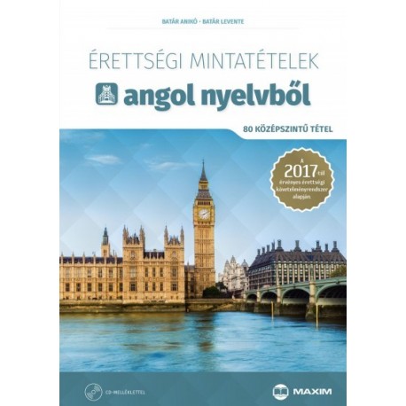 Batár Anikó - Dr. Batár Levente: Érettségi mintatételek angol nyelvből (80 középszintű tétel) - CD-melléklettel