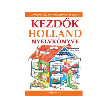 Helen Davies - Hantosné Reviczky Dóra: Kezdők holland nyelvkönyve - Letölthető hanganyaggal