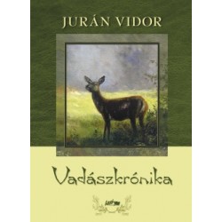 Jurán Vidor: Vadászkrónika