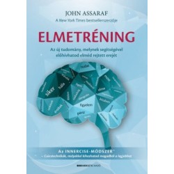 John Assaraf: Elmetréning - Az új tudomány, melynek segítségével előhívhatod elméd rejtett erejét
