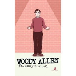 Woody Allen: Na, ennyit erről