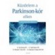 Dr. Bastiaan Bloem MD PhD - Ray Dorsey MD - Dr. Michael S. Okun PhD - Dr. Todd Sherer PhD: Küzdelem a Parkinson-kór ellen - E...
