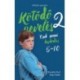 Danielle Graf - Katja Seide: Kötődő nevelés 2. - Csak semmi kapkodás - 5 és 10 éves kor között