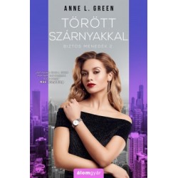 Anne L. Green: Törött szárnyakkal - Biztos menedék 2.