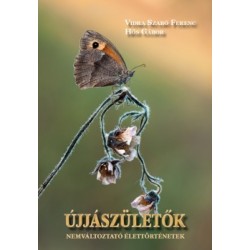 Hős Gábor - Vidra Szabó Ferenc: Újjászületők - Nemváltoztató élettörténetek