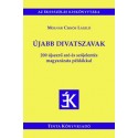 Molnár Csikós László: Újabb divatszavak - 200 újszerű szó és szójelentés magyarázata példákkal