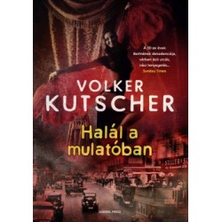 Volker Kutscher: Halál a mulatóban