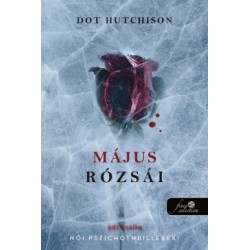 Dot Hutchison: Május rózsái - A gyűjtő 2.