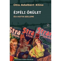 Otis Adalbert Kline: Az éjféli őrület - és a kutya szelleme