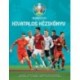 Keir Radnedge: UEFA EURO 2020 - Hivatalos kézikönyv