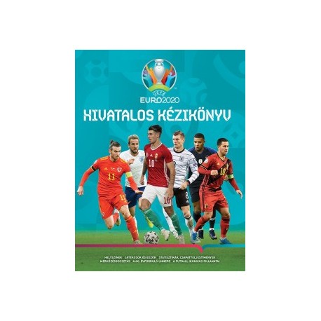 Keir Radnedge: UEFA EURO 2020 - Hivatalos kézikönyv