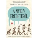 Sverker Johansson: A nyelv eredetéről - A beszéd ingyen van, és hazudunk, mint a vízfolyás
