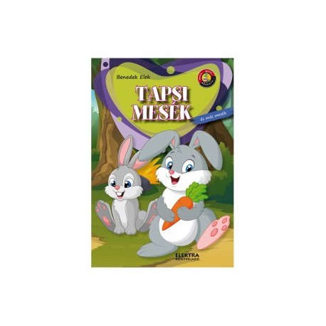Benedek Elek: Tapsi mesék - és más mesék
