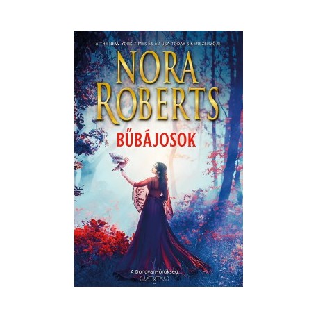 Nora Roberts: Bűbájosok - A Donovan-örökség - Morgana & Sebastian