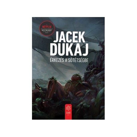 Jacek Dukaj: Érkezés a sötétségbe