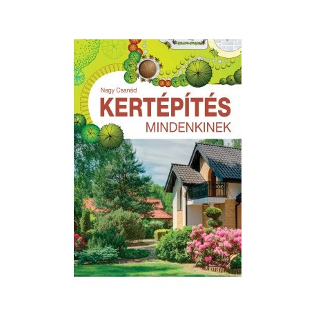 Nagy Csanád: Kertépítés mindenkinek