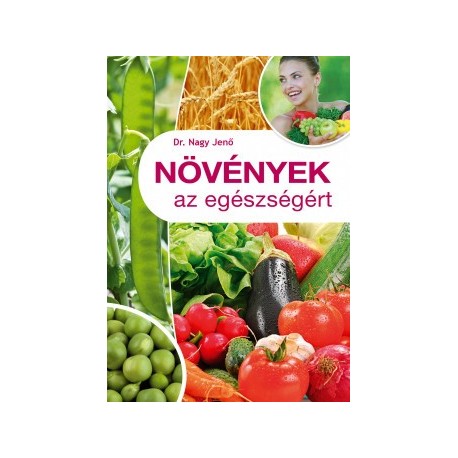 Nagy Jenő: Növények az egészségért