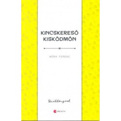 Móra Ferenc: Kincskereső kisködmön