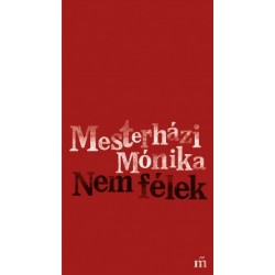 Mesterházi Mónika: Nem félek