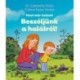 Dr. Catherine Dolto - Colline Faure-Poirée: Beszéljünk a halálról! - Most már tudom!