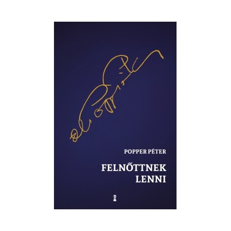 Popper Péter: Felnőttnek lenni