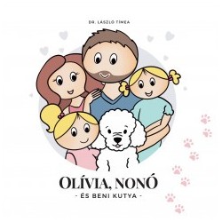 Dr. László Tímea: Olívia, Nonó és Beni kutya