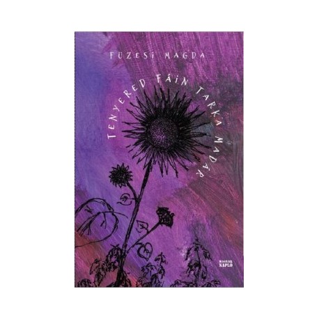 Füzesi Magda: Tenyered fáin tarka madár