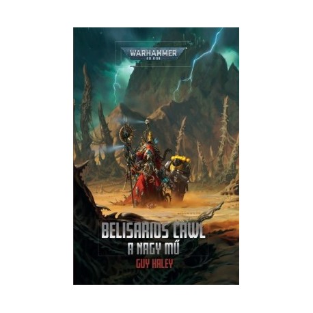 Guy Haley: Belisarius Cawl - A nagy mű