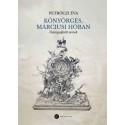Petrőczi Éva: Könyörgés, márciusi hóban - Összegyűjtött versek