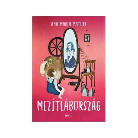 Ana Maria Matute: Mezítlábország