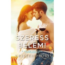 Kristen Proby: Szeress belém